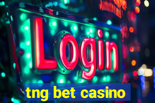 tng bet casino